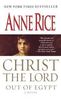 Christ the Lord: Out of Egypt: A Novel (Life of Christ Book 1) (English Edition)