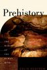 Prehistory: The Making of the Human Mind (Modern Library Chronicles Series Book 30) (English Edition)