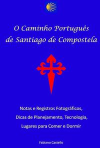 O Caminho Portugus de Santiago de Compostela