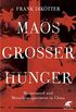 Maos Groer Hunger: Massenmord und Menschenexperiment in China (German Edition)