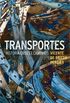 Transportes: Histrias, Crises e Caminhos