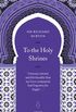 To the Holy Shrines (Penguin Great Journeys) (English Edition)