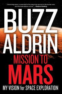 Mission to Mars: My Vision for Space Exploration (English Edition)