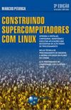 Construindo Supercomputadores com Linux