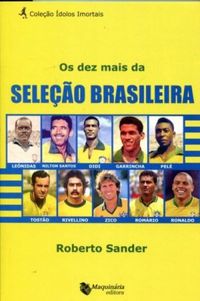Os dez mais da Seleo Brasileira