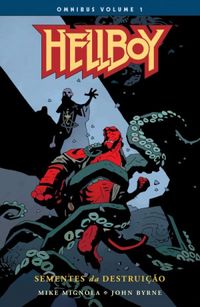 Hellboy Omnibus Volume 1: Sementes da Destruio