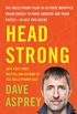 Head Strong: The Bulletproof Plan to Activate Untapped Brain Energy to Work Smarter and Think Faster-in Just Two Weeks