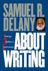 About Writing: Seven Essays, Four Letters, & Five Interviews (English Edition)