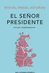 El Seor Presidente (Edicin conmemorativa de la RAE y la ASALE) (Spanish Edition)