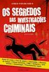 Os Segredos das Investigaes Criminais Volume 1