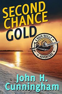 Second Chance Gold (Buck Reilly Adventure Series Book 4) (English Edition)