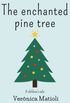 The enchanted pine tree