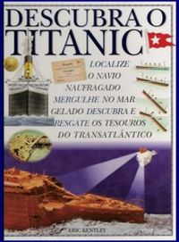 Descubra o Titanic