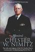 Admiral Chester W. Nimitz: The Life and Legacy of the U.S. Pacific Fleet