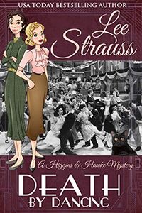 Death by Dancing: a 1930s Cozy Murder Mystery (A Higgins & Hawke Mystery Book 4) (English Edition)