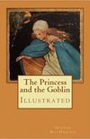 The princess and the goblin: illustrated
