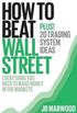 How to Beat Wall Street
