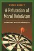 A Refutation of Moral Relativism