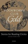 Bookworms Club Gold: Stories For Reading Circles