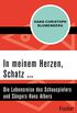In meinem Herzen, Schatz ...: Die Lebensreise des Schauspielers und Sngers Hans Albers (German Edition)