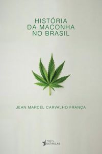 Histria da Maconha no Brasil