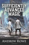 Sufficiently Advanced Magic (Arcane Ascension)