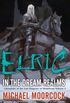 Elric In the Dream Realms