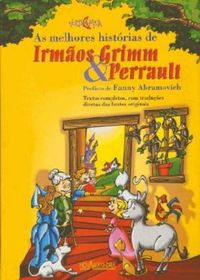 As Melhores Histrias de Irmos Grimm & Perrault