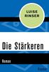 Die Strkeren: Roman (German Edition)