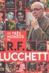 Os Trs Mundos de R. F. Lucchetti