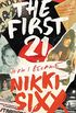 The First 21: How I Became Nikki Sixx (English Edition)