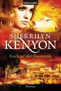 Lockruf der Finsternis: Roman (Dark Hunter-Serie 12) (German Edition)