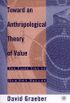 Toward an anthropological theory of value