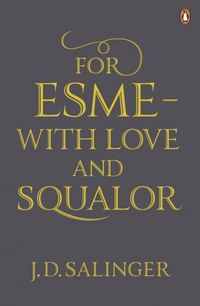 For Esme - with love and squalor