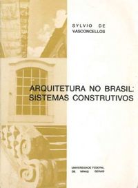 Arquitetura no Brasil: Sistemas Construtivos