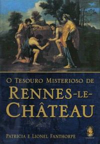 O Tesouro Misterioso de Rennes-le-Chteau