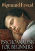 PSYCHOANALYSIS FOR BEGINNERS: A General Introduction to Psychoanalysis & Dream Psychology (English Edition)