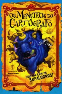 Os Monstros do Cartgrafo: Cuidado Com os Bufalogros!