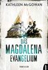 Das Magdalena-Evangelium: Thriller (Die Magdalena-Serie 1) (German Edition)