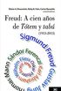 Freud: a cien aos de Ttem y tab (1913-2013) (Psicologa y psicoanlisis) (Spanish Edition)