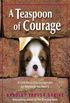 A Teaspoon of Courage