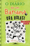 O Dirio de um Banana 8 Ora Bolas! (13 Edio)