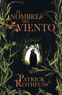 El nombre del viento (Crnica del asesino de reyes 1) (Spanish Edition)