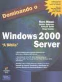 Dominando o Windows 2000 Server - A Bblia