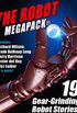 The Robot MEGAPACK: 19 Gear-Grinding Robot Stories! (English Edition)
