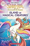 Island of Magical Creatures  (She-Ra Chapter Book #2)