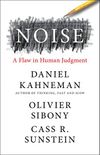 Noise: A Flaw in Human Judgment (English Edition)