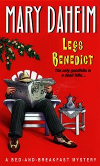 Legs Benedict: A Bed-and-breakfast Mystery (Bed-and-Breakfast Mysteries Book 14) (English Edition)