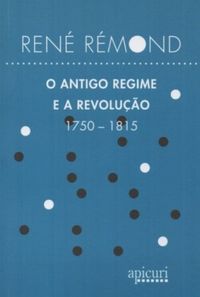 O Antigo Regime e a Revoluo