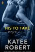 His to Take (Out of Uniform Book 5) (English Edition)